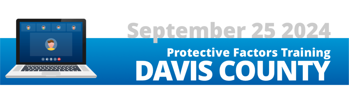 Protective factors Training Davis County September 25